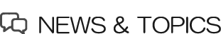 NEWS & TOPICS